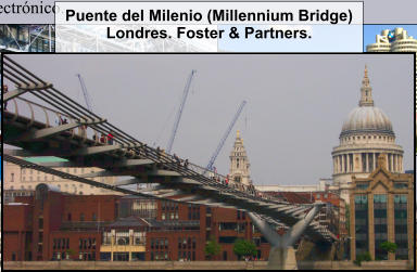 Puente del Milenio (Millennium Bridge) Londres. Foster & Partners.